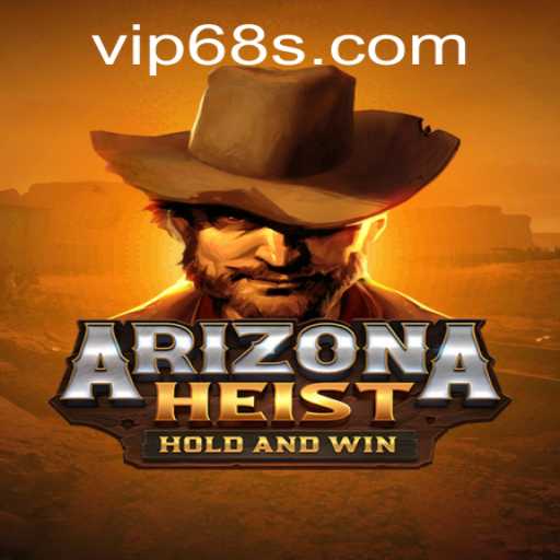 ArizonaHeist: A Thrilling Desert Adventure